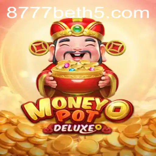 Conheça o Jogo MoneyPotDELUXE e Como Jogar com a Palavra-chave 8777bet