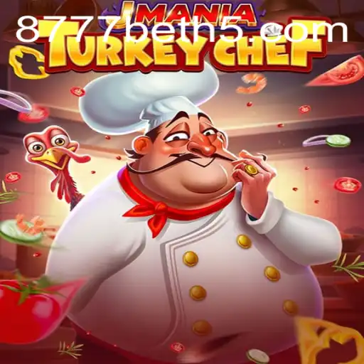 Explorando o Mundo de JManiaTurkeyChef: Um Jogo Empolgante com 8777bet